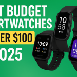 Best Budget Smartwatches Under $100 (2025 Buyer’s Guide)